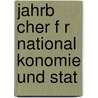 Jahrb Cher F R National Konomie Und Stat door Onbekend