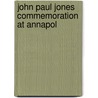 John Paul Jones Commemoration At Annapol door Onbekend