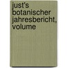 Just's Botanischer Jahresbericht, Volume door Onbekend