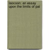 Laocoon: An Essay Upon The Limits Of Pai door Onbekend