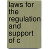 Laws For The Regulation And Support Of C door Onbekend