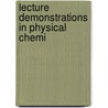 Lecture Demonstrations In Physical Chemi door Onbekend