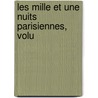 Les Mille Et Une Nuits Parisiennes, Volu door Onbekend