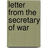 Letter From The Secretary Of War door Onbekend