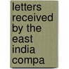 Letters Received By The East India Compa door Onbekend