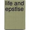 Life And Epstlse door Onbekend