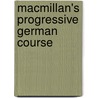 Macmillan's Progressive German Course door Onbekend