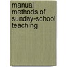 Manual Methods of Sunday-School Teaching by Unknown