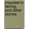 Maureen's Fairing, And Other Stories door Onbekend