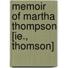 Memoir Of Martha Thompson [Ie., Thomson] door Onbekend