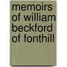 Memoirs Of William Beckford Of Fonthill by Unknown