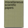 Miscellaneous Scientific Papers door Onbekend