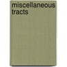 Miscellaneous Tracts by Unknown