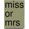 Miss Or Mrs door Onbekend
