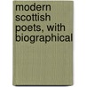 Modern Scottish Poets, With Biographical by Unknown