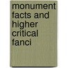 Monument Facts And Higher Critical Fanci by Unknown
