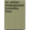 Mr. William Shakespeares Comedies, Histo by Unknown