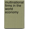 Multinational Firms In The World Economy door Onbekend