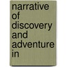 Narrative Of Discovery And Adventure In door Onbekend