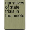 Narratives Of State Trials In The Ninete door Onbekend