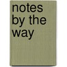 Notes By The Way door Onbekend