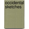 Occidental Sketches by Unknown