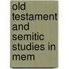 Old Testament And Semitic Studies In Mem by Unknown