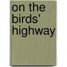 On The Birds' Highway by Unknown