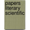 Papers Literary Scientific door Onbekend