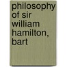 Philosophy Of Sir William Hamilton, Bart door Onbekend