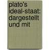 Plato's Ideal-Staat: Dargestellt Und Mit door Onbekend