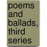 Poems And Ballads, Third Series door Onbekend