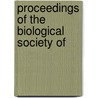 Proceedings Of The Biological Society Of by Unknown