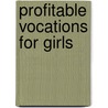 Profitable Vocations For Girls door Onbekend