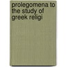 Prolegomena To The Study Of Greek Religi door Onbekend