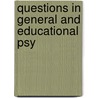 Questions In General And Educational Psy door Onbekend