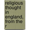 Religious Thought In England, From The R door Onbekend