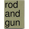 Rod And Gun door Onbekend