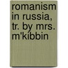Romanism in Russia, Tr. by Mrs. M'Kibbin door Onbekend
