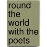 Round The World With The Poets door Onbekend