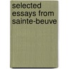 Selected Essays From Sainte-Beuve door Onbekend