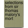 Selections From Sir Thomas Malory's Mort door Onbekend