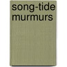 Song-Tide Murmurs by Unknown