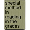 Special Method In Reading In The Grades door Onbekend