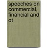 Speeches On Commercial, Financial And Ot door Onbekend