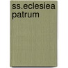 Ss.Eclesiea Patrum door Onbekend