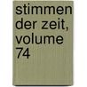 Stimmen Der Zeit, Volume 74 door Onbekend