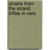 Strains From The Strand. Trifles In Vers by Unknown