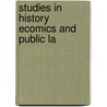 Studies In History Ecomics And Public La door Onbekend