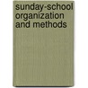 Sunday-School Organization And Methods door Onbekend